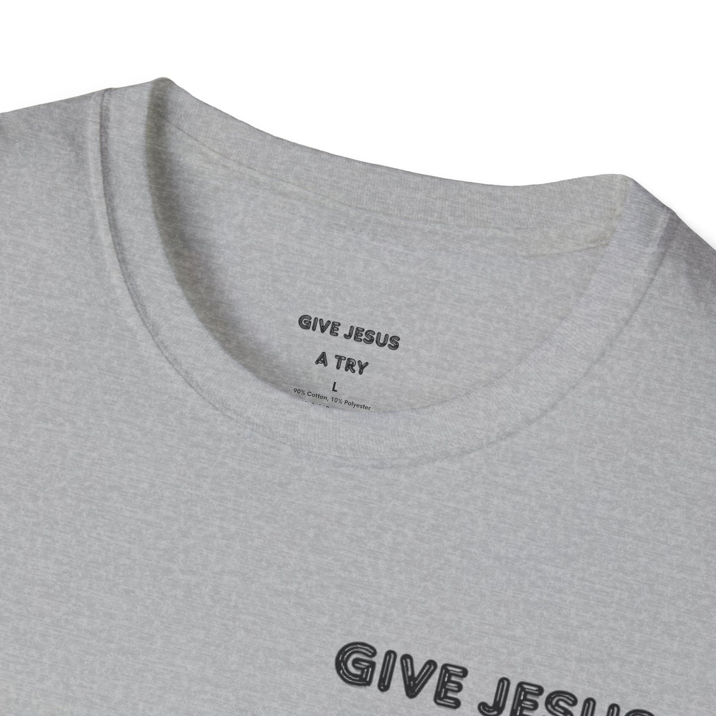 Give Jesus a Try T-shirt