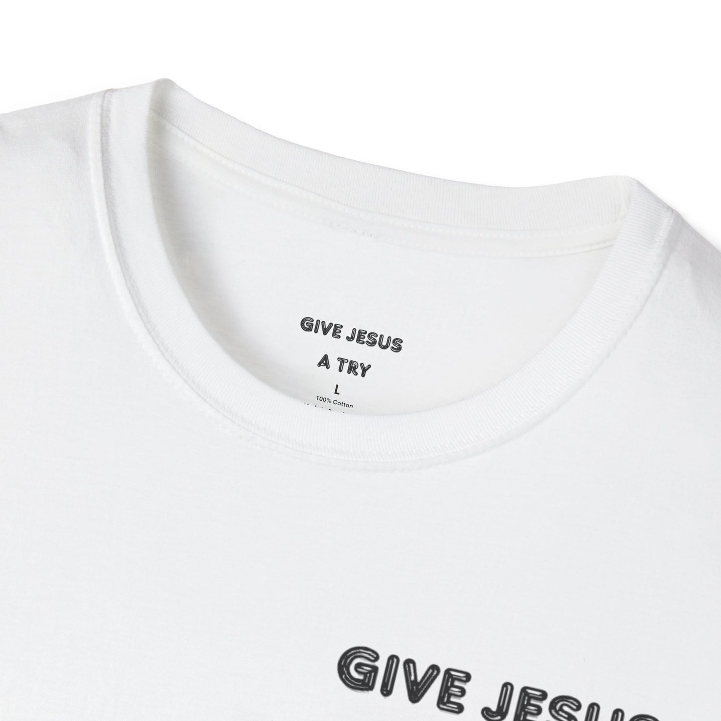 Give Jesus a Try T-shirt